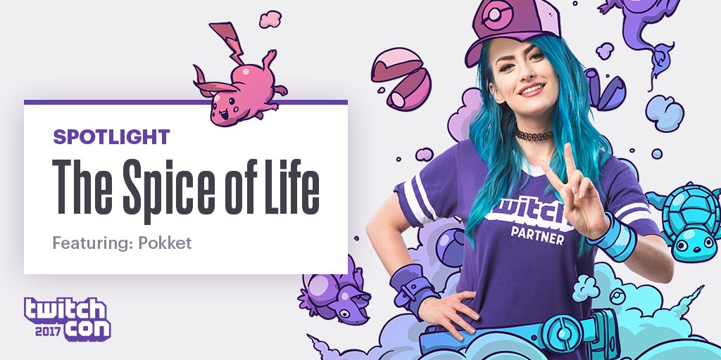 TwitchCon 2017 spotlight graphic 'The Spice of Life', featuring Pokket